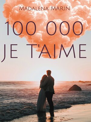 cover image of 100 000 JE T'AIME